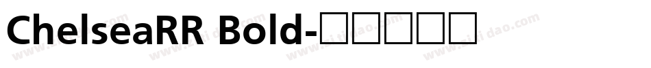 ChelseaRR Bold字体转换